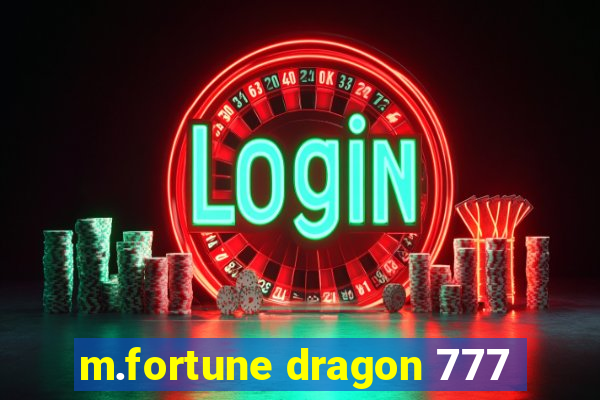 m.fortune dragon 777